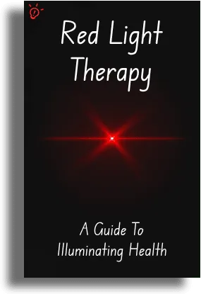 Red Light Therapy guide cover, A Guide To Illuminating Health